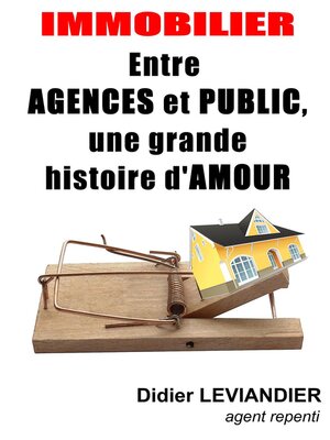 cover image of Immobilier--entre agences et public, une grande histoire d'amour